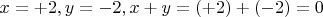 $x=+2,y=-2, x+y=(+2)+(-2)=0$