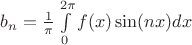 $b_n= \frac{1}{\pi}\int\limits_{0}^{2\pi}f(x)\sin(nx)dx$