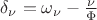 $\delta_\nu=\omega_\nu-\frac{\nu}{\Phi}$