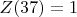 $Z(37)=1$