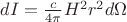$dI=\frac{c}{4\pi} H^2r^2d\Omega$