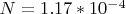$N=1.17*10^{-4}$