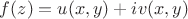 $f(z) = u(x,y) + iv(x,y)$