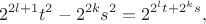 $$2^{2l+1}t^2-2^{2k}s^2=2^{2^lt+2^ks},$$