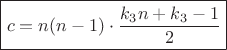 $\boxed{c=n(n-1)\cdot \dfrac{k_3n+k_3-1}{2}}$