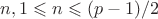 $ n, 1 \leqslant n \leqslant (p-1)/2$