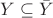 $Y \subseteq \bar{Y}$ $Y \subseteq \bar{Y}$