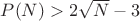 $P(N)>2\sqrt{N}-3$