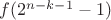 $f(2^{n-k-1}-1)$