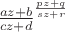 $\frac{az+b}{cz+d}^{\frac{pz+q}{sz+r}}$ $\frac{az+b}{cz+d}^{\frac{pz+q}{sz+r}}$