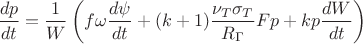 $$ \frac {dp}{dt}= \frac1W \left(f \omega \frac{d\psi}{dt} + (k+1) \frac { \nu_{T}  \sigma_{T}}{R_{\Gamma}} Fp+ kp \frac {dW}{dt} \right)$$