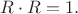 $R\cdot R=1.$