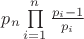 ${p_n}\prod\limits_{i = 1}^n {\frac{{{p_i} - 1}}{{{p_i}}}} $