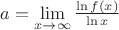 $a=\lim\limits_{x\to\infty}\frac{\ln f(x)}{\ln x}$