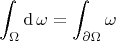 $$\int_\Omega\operatorname{d}\omega=\int_{\partial\Omega}\omega$$