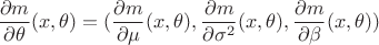 $$\frac{\partial m}{\partial \theta}(x,\theta )=(\frac{\partial m}{\partial \mu}(x,\theta ),\frac{\partial m}{\partial \sigma ^2}(x,\theta ),\frac{\partial m}{\partial \beta}(x,\theta ))$$