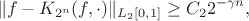 $$
\|f-K_{2^n}(f,\cdot)\|_{L_2[0,1]}\geq C_2 2^{-\gamma n},
$$