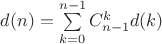 $d(n)=\sum\limits_{k=0}^{n-1} C_{n-1}^{k}d(k)$