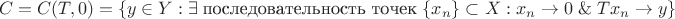 $$
C=C(T,0)=\{y\in Y:\exists\; \text{последовательность точек}\; \{x_n\}\subset X : x_n\to 0\; \&\; Tx_n\to y\}
$$