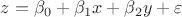 $z=\beta_0+\beta_1x+\beta_2y+\varepsilon$