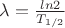 $\lambda=\frac{ln2}{T_{1/2}}$