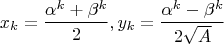 $$x_k=\dfrac{\alpha^k+\beta^k}{2}, y_k=\dfrac{\alpha^k-\beta^k}{2\sqrt{A}}$$