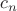 ${{c}_{n}}$