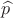 $\widehat{p}$