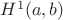 $H^{1}(a,b)$