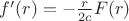 $ f'(r) = - \frac {r}{2c}}F(r)$