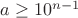 $a\ge10^{n-1}$
