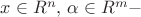 $x \in R^n ,\, \alpha \in R^m- $
