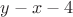 $y-x-4$