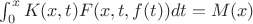 $\int_{0}^{x}K(x,t)F(x,t,f(t))dt= M(x)$
