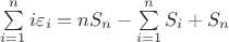 $\[\sum\limits_{i = 1}^n {i{\varepsilon _i}}  = n{S_n} - \sum\limits_{i = 1}^n {{S_i}}  + {S_n}\]$