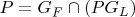 $P=G_F \cap (P G_L)$