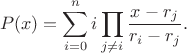 $$P(x)=\sum_{i=0}^n i\prod_{j\not =i}\frac{x-r_j}{r_i-r_j}.$$ $$P(x)=\sum_{i=0}^n i\prod_{j\not =i}\frac{x-r_j}{r_i-r_j}.$$