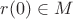 $r(0)\in M$