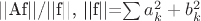 ||Af||/||f||, ||f||=\sum a_k^2+b_k^2