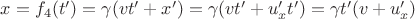 $x=f_4(t')=\gamma(vt'+x')=\gamma(vt'+u_x't')=\gamma t'(v+u_x')$