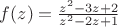 $f(z) = \frac{z^2-3z+2}{z^2-2z+1}$