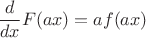$ \dfrac{d}{dx} F(ax) = a f(ax) $