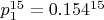 $p_1^{15}=0.154^{15}$