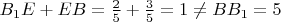 $B_1E+EB=\frac {2}{5}+\frac{3}{5}=1\ne BB_1=5$