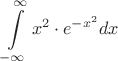 $$\int \limits_{-\infty}^{\infty} x^2 \cdot e^{-x^2}dx$$