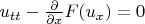 $u_{tt} - \frac{\partial} {\partial x} F(u_x) = 0$