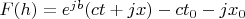 $F(h)=e^{jb}(ct+jx)-ct_0-jx_0$