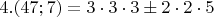 $4. (47;7)=3\cdot3\cdot3\pm 2\cdot2\cdot5$