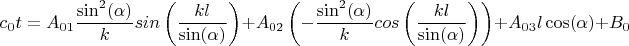 $$c_{0}t=A_{01} \frac {\sin^2( \alpha)}  {k} sin \left(  \frac{kl}  {\sin( \alpha) }  \right)+A_{02}\left(- \frac {\sin^2( \alpha)}  {k} cos \left(  \frac{kl}  {\sin( \alpha) }  \right )\right)+A_{03}l \cos( \alpha) +B_0$$