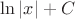 $\ln |x| + C$